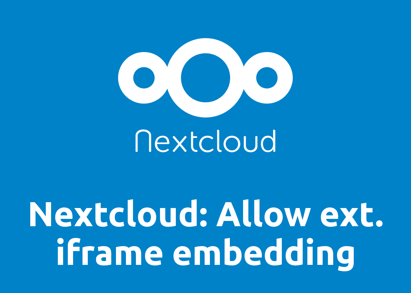 Nextcloud 19 Server: Allow iframe / embedding from external Domains