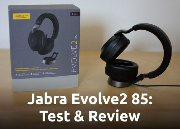 Jabra Evolve2 85: Test, Review & Hands-on the Bluetooth Headset
