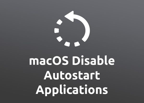 Disable or Remove macOS Autostart Programs & Applications (e.g. Ivanti VPN Client)